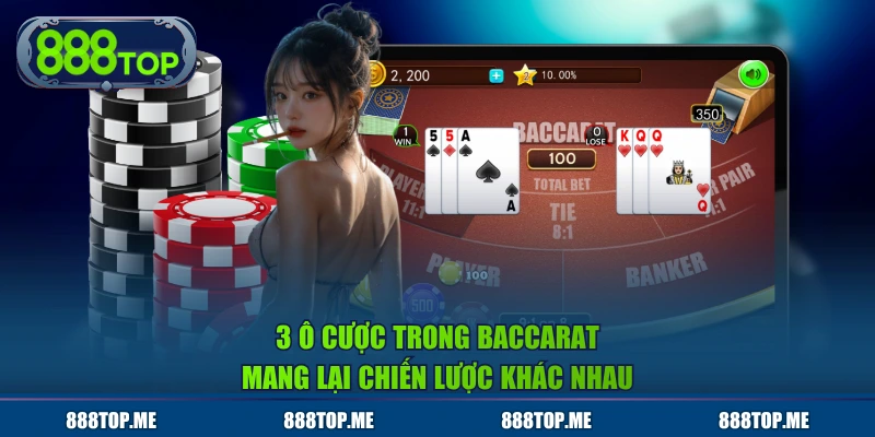 3 ô cược trong baccarat mang lại chiến lược khác nhau