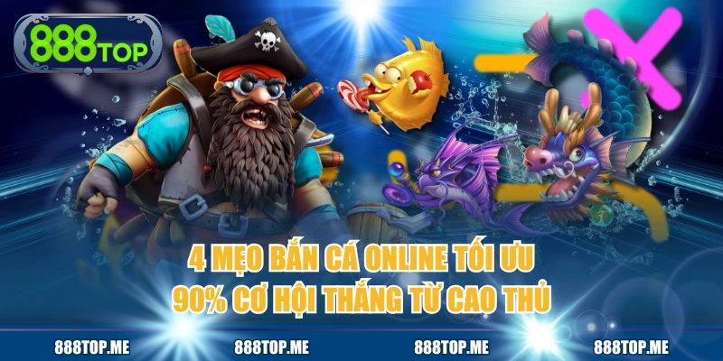 Mẹo Bắn Cá Online