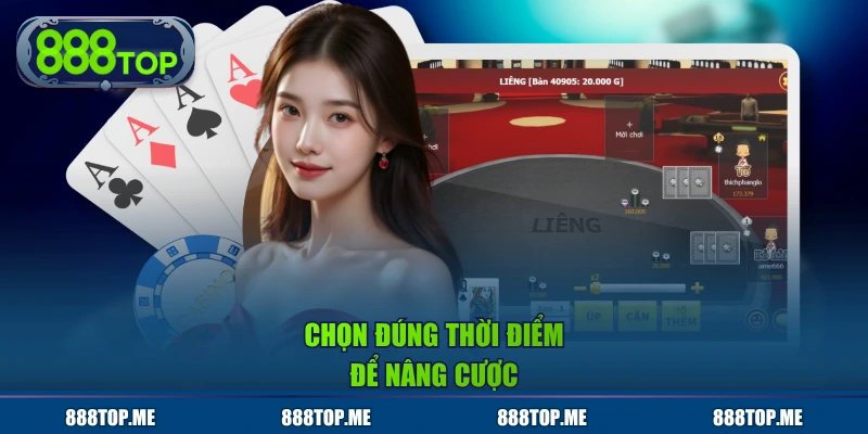 Chọn đúng thời điểm để nâng cược