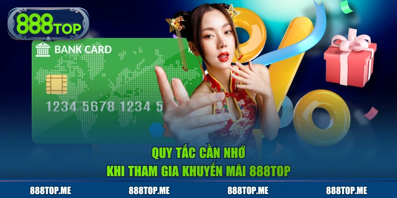 Quy tắc cần nhớ khi tham gia khuyến mãi 888TOP