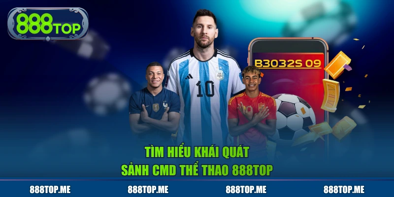 Tìm hiểu khái quát sảnh CMD thể thao 888TOP